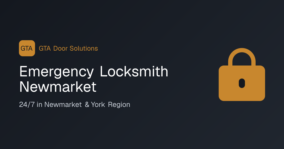 Emergency Locksmith Newmarket — GTA Door Solutions